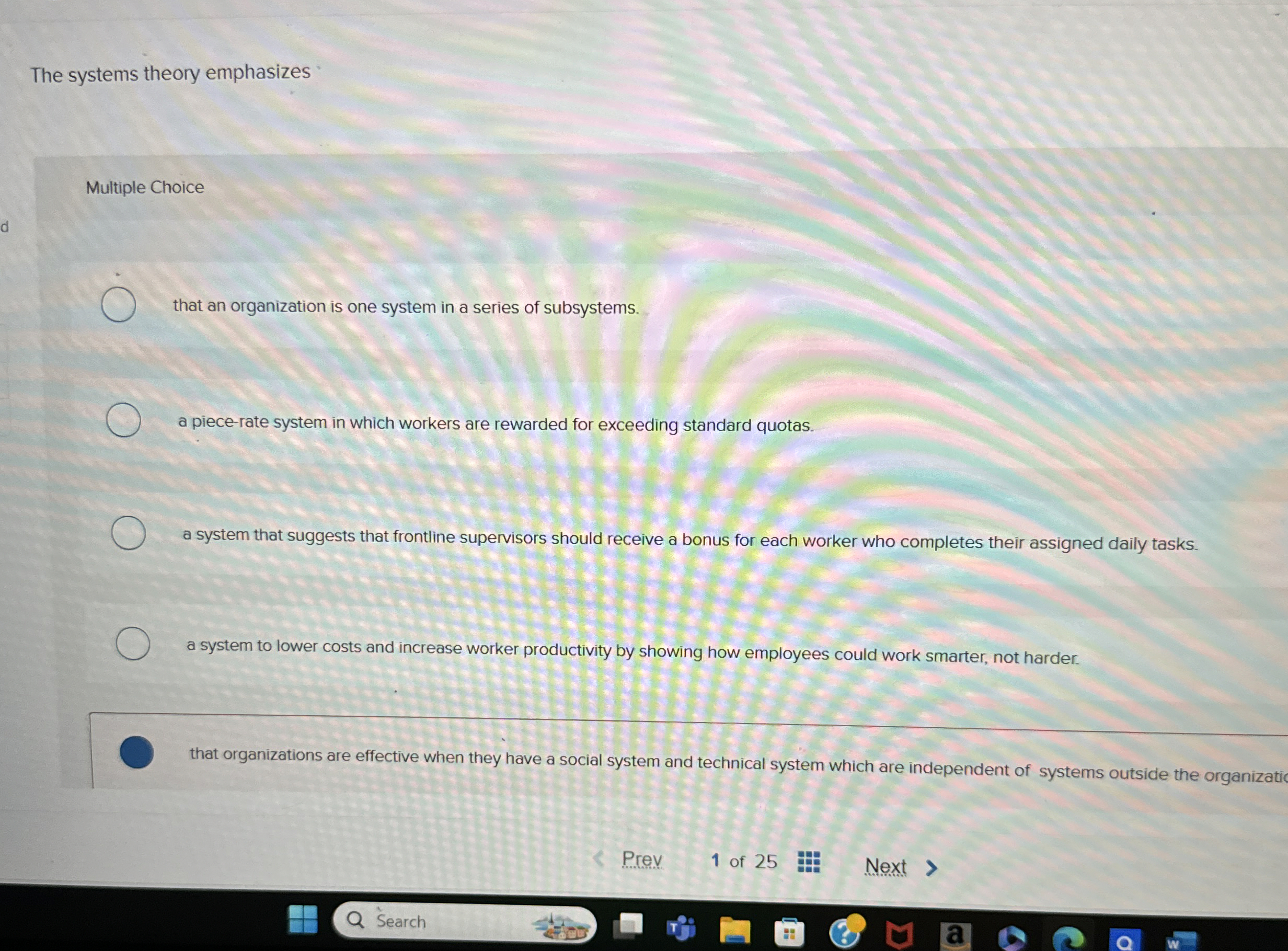  The systems theory emphasizes Multiple Choice that an organization is one