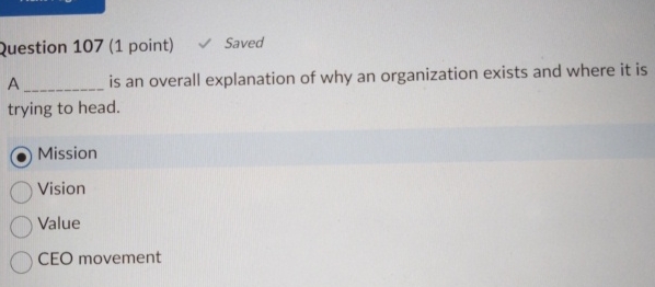  2uestion 107(1 point) Saved A is an overall explanation of why