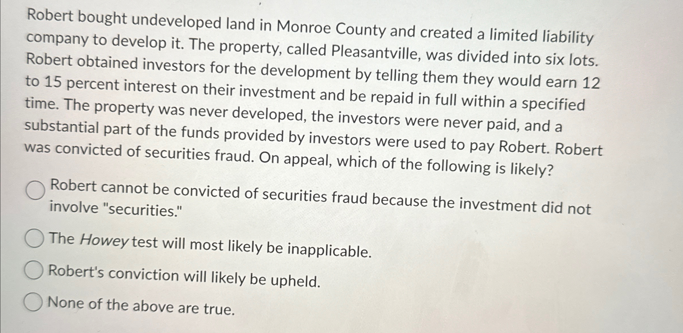  Robert bought undeveloped land in Monroe County and created a limited