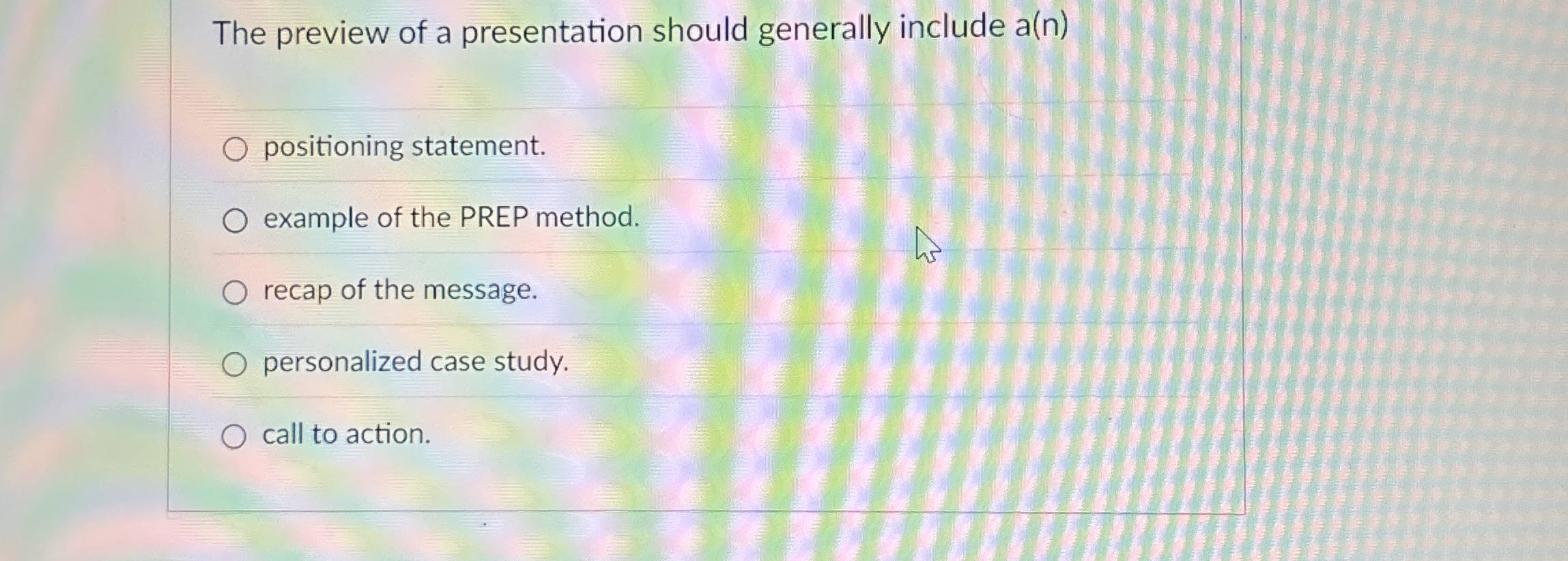  The preview of a presentation should generally include a(n) positioning statement.