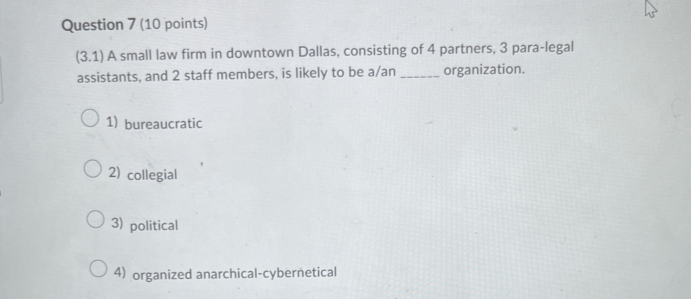  Question 7(10 points) (3.1) A small law firm in downtown Dallas,