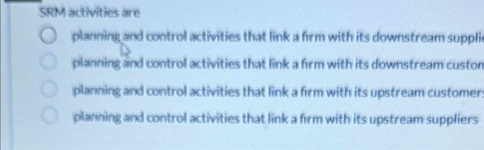  SRM activities are planning and control activities that link a firm