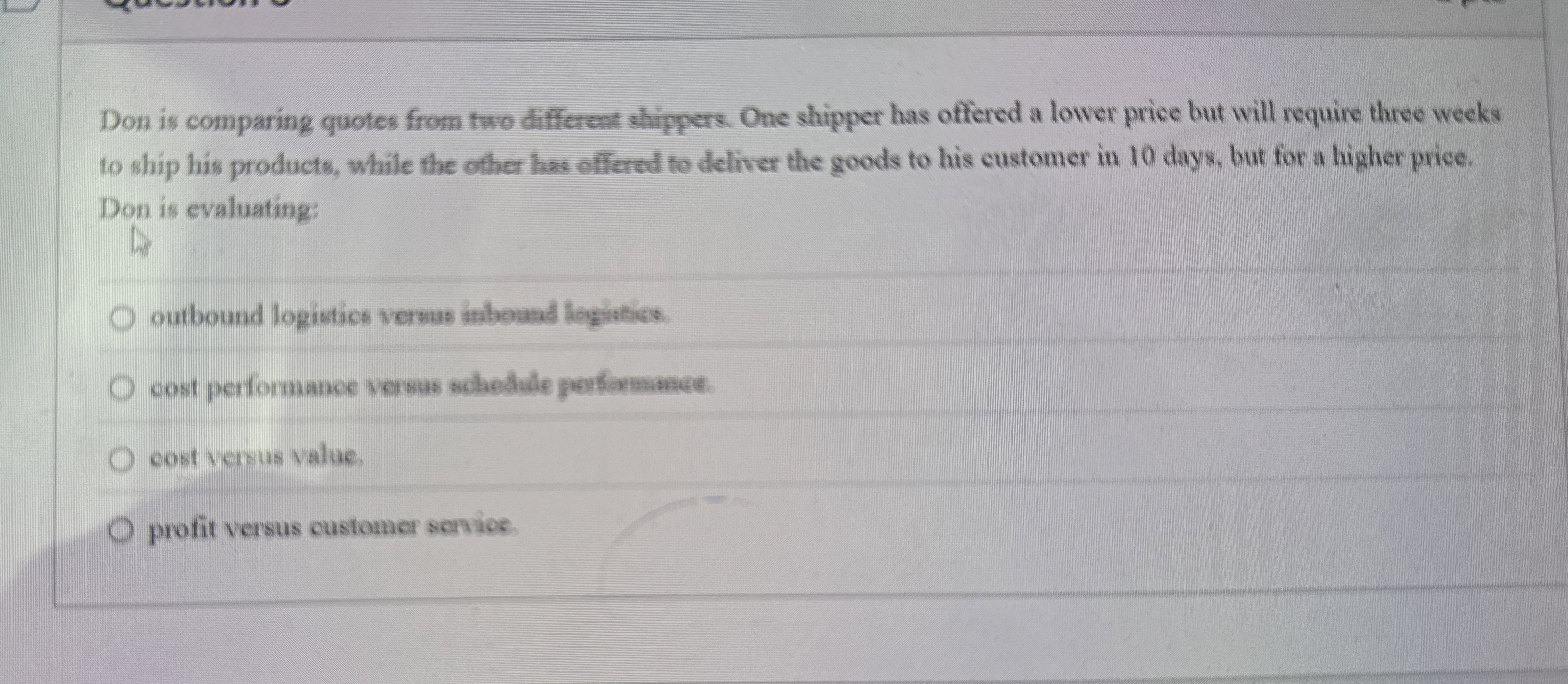  Don is comparing quotes from two different shippers. One shipper has