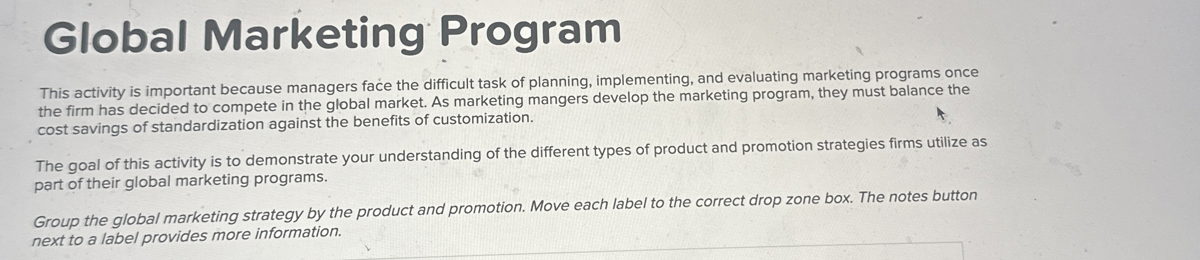  Global Marketing Program This activity is important because managers face the