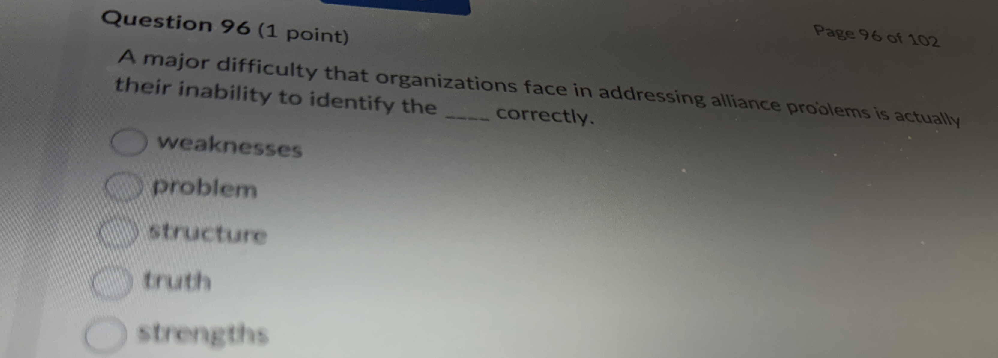  Question 96(1 point) Page 96 of 102 A major difficulty that