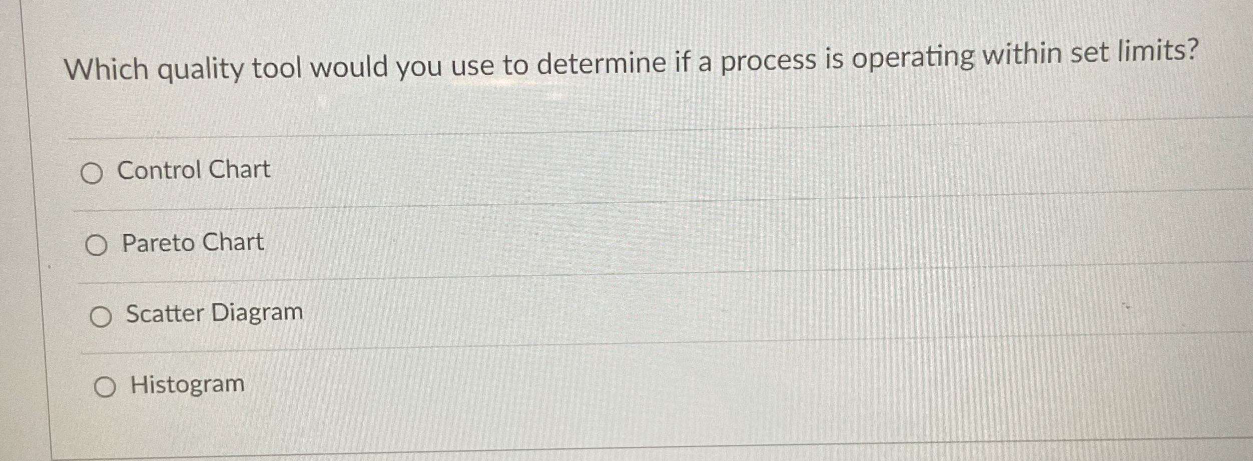  Which quality tool would you use to determine if a process
