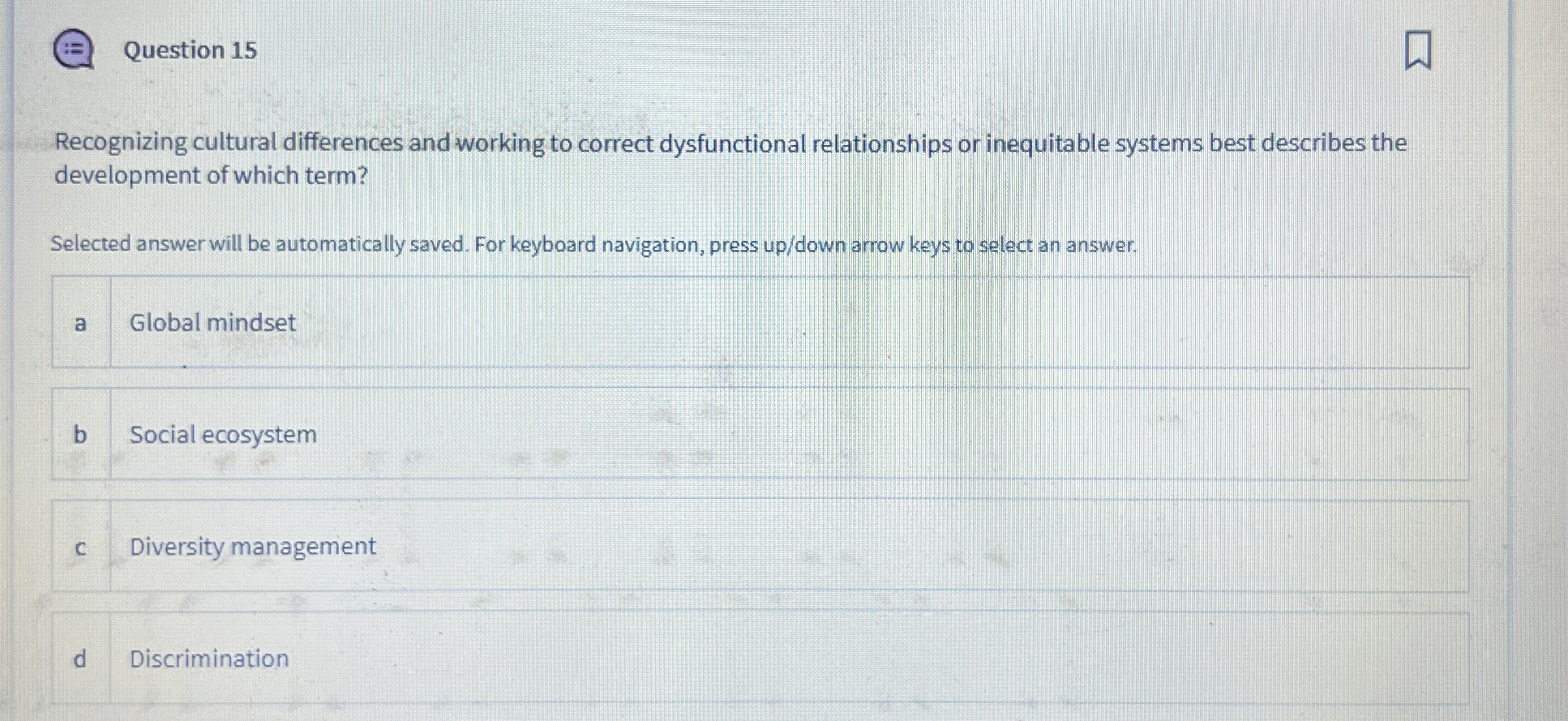  Question 15 Recognizing cultural differences and working to correct dysfunctional relationships