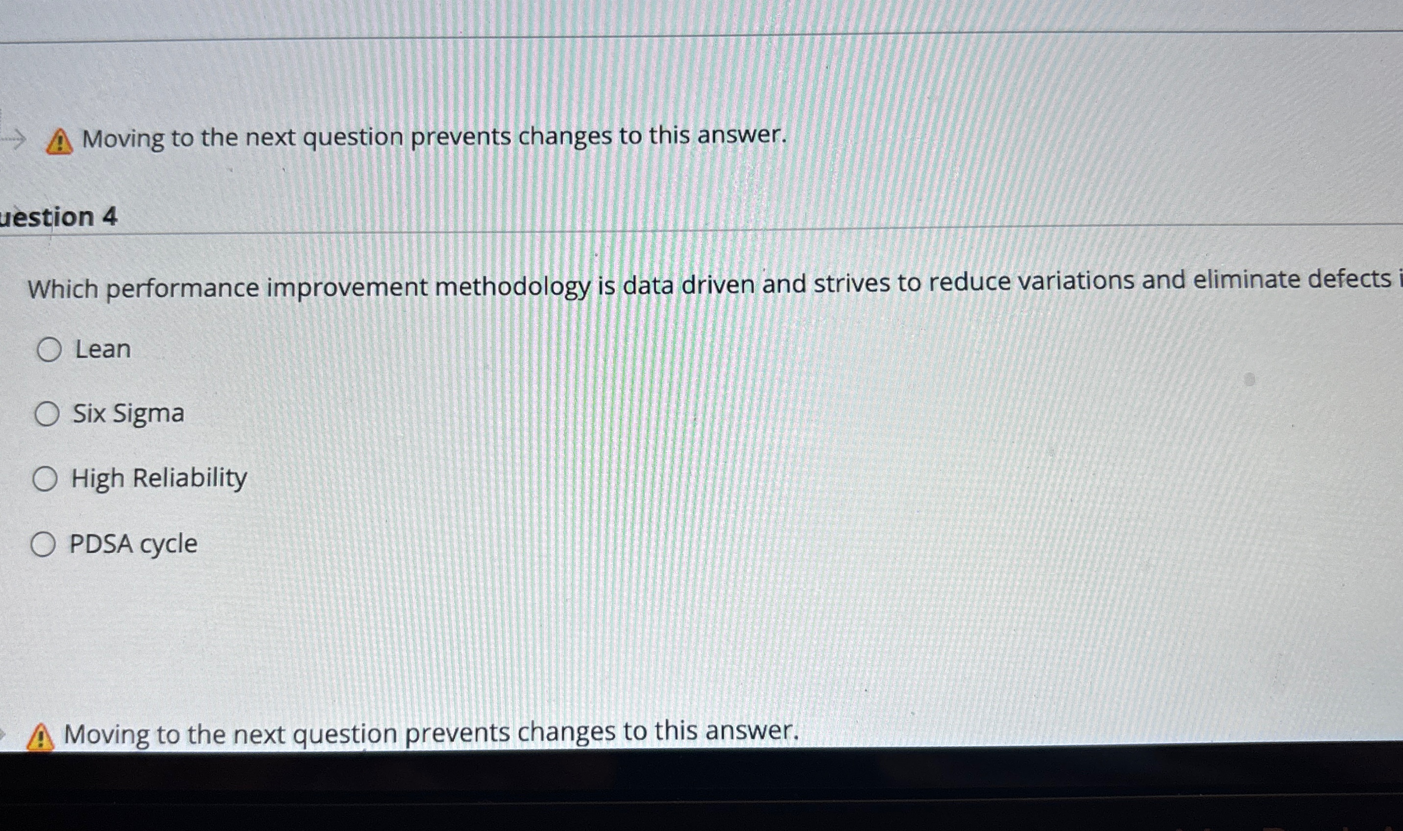  Moving to the next question prevents changes to this answer. Which