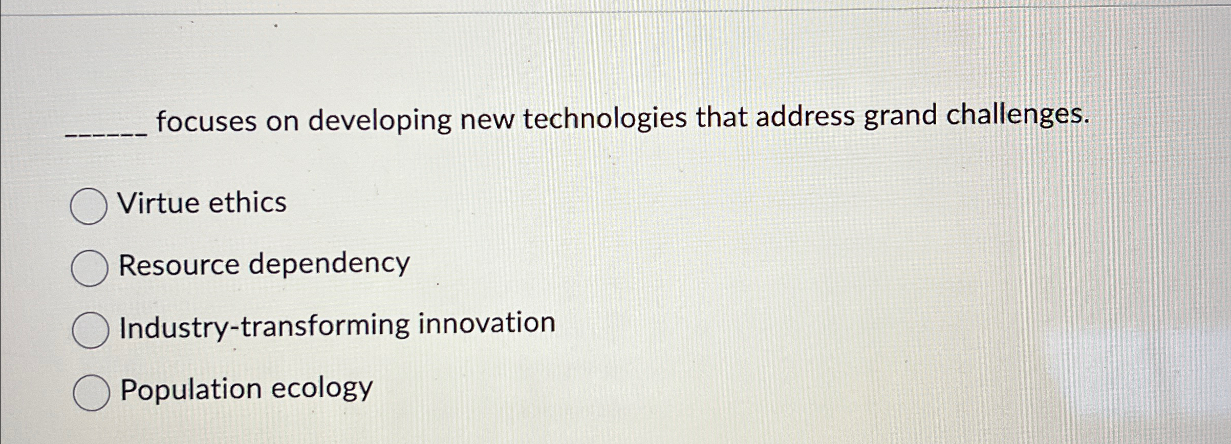  q, focuses on developing new technologies that address grand challenges. Virtue