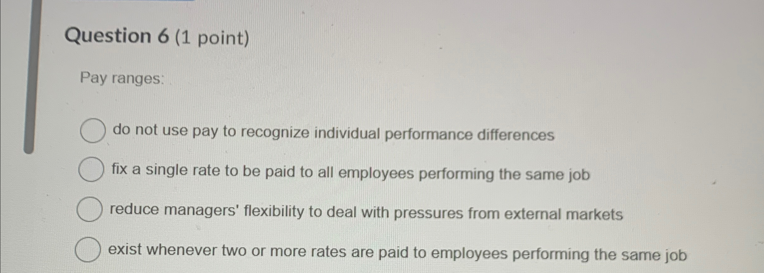  Question 6(1 point) Pay ranges: do not use pay to recognize