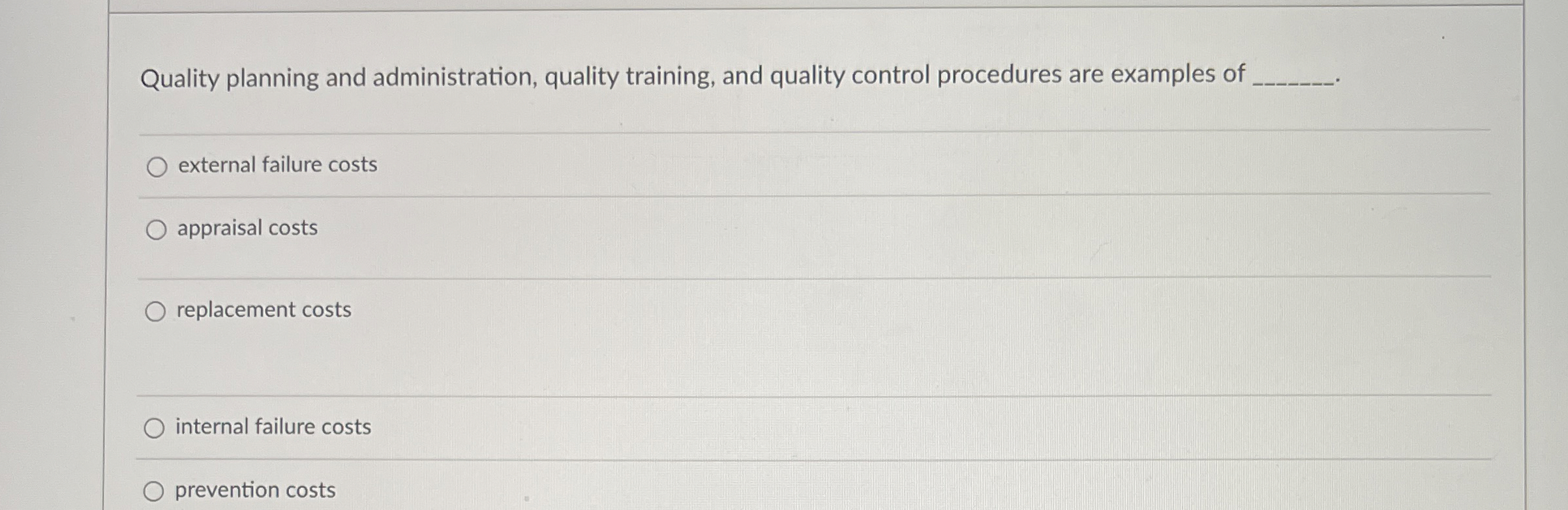 Quality planning and administration, quality training, and quality control procedures are