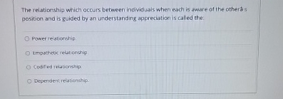  The relationship which occurs between individuals when each is aware of