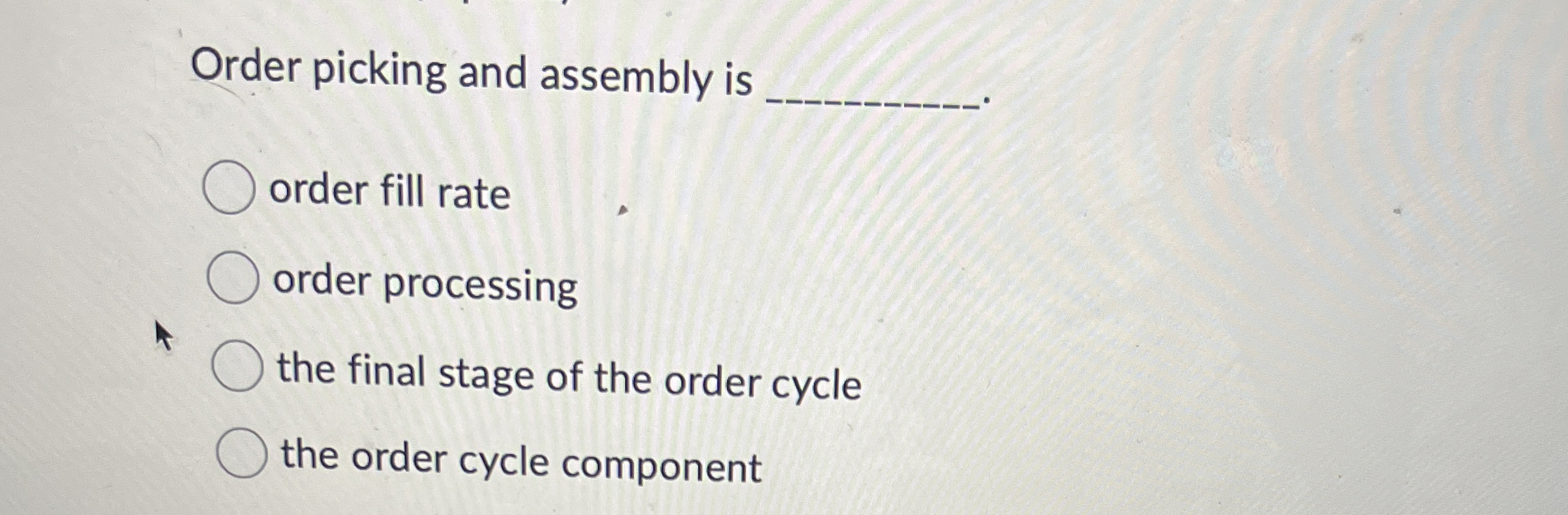  Order picking and assembly is order fill rate order processing the