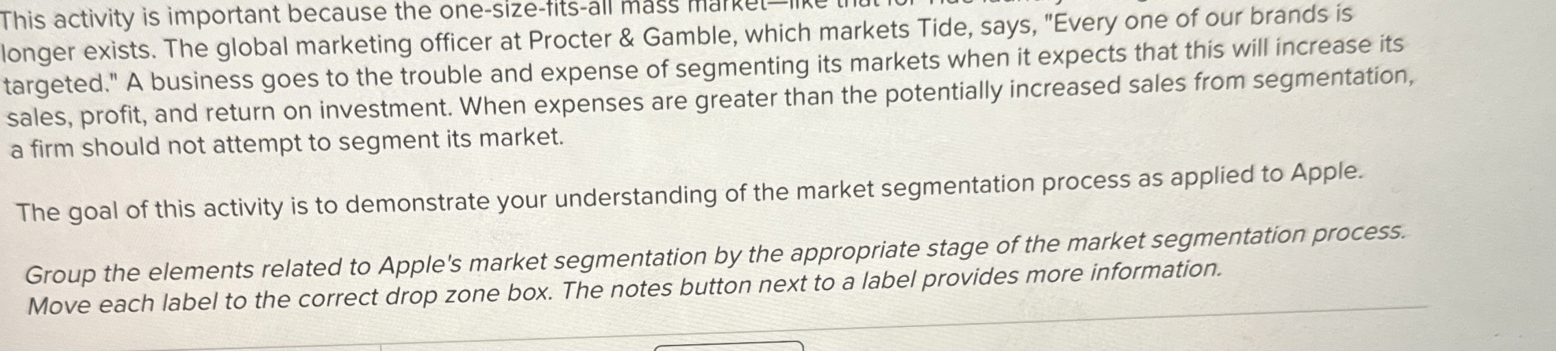  This activity is important because the one-size-fits-all longer exists. The global