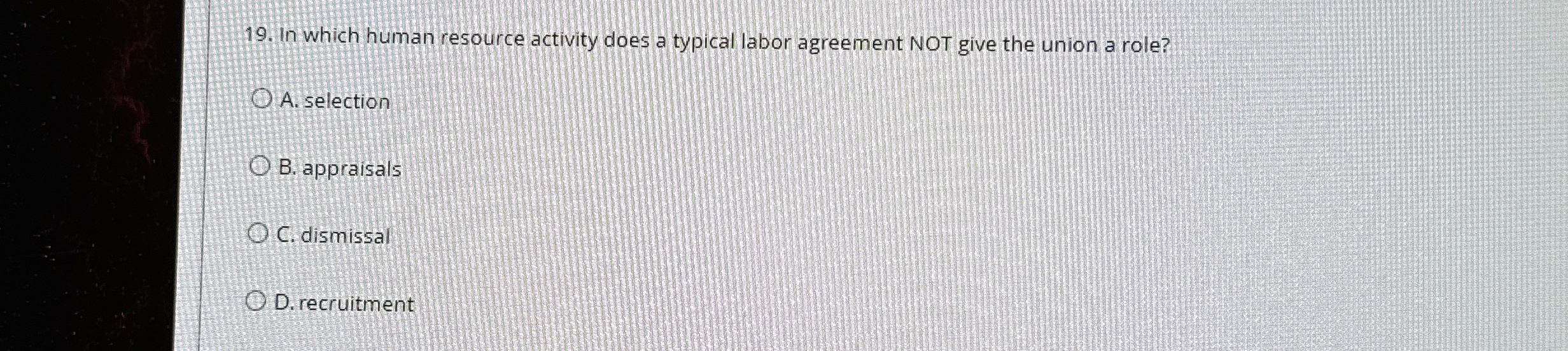  In which human resource activity does a typical labor agreement NOT