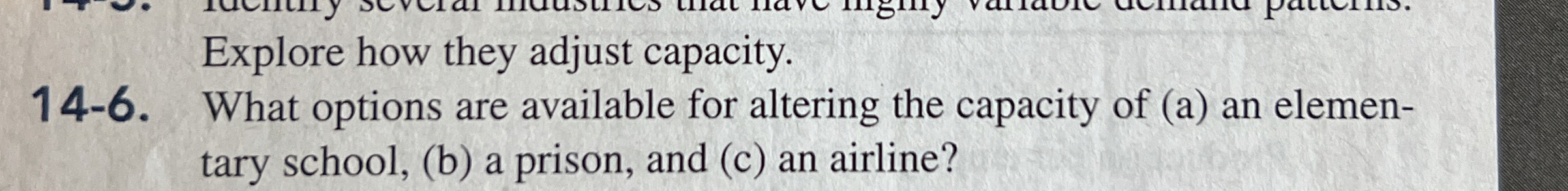  Explore how they adjust capacity. 14-6. What options are available for