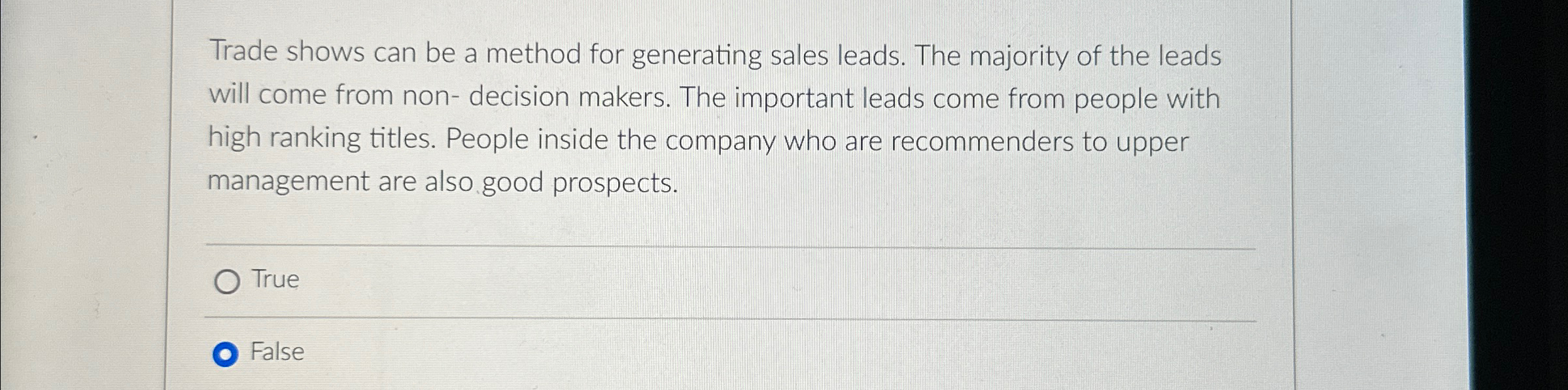  Trade shows can be a method for generating sales leads. The
