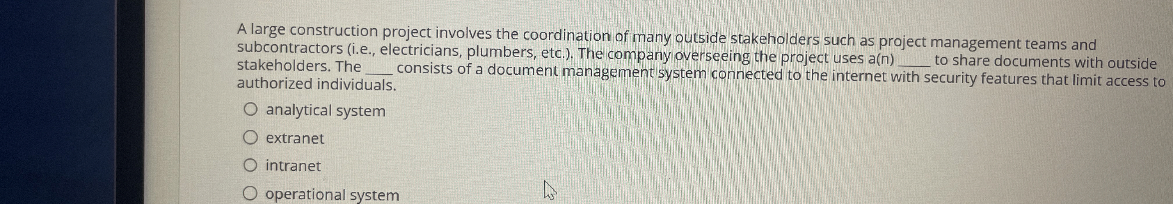  A large construction project involves the coordination of many outside stakeholders