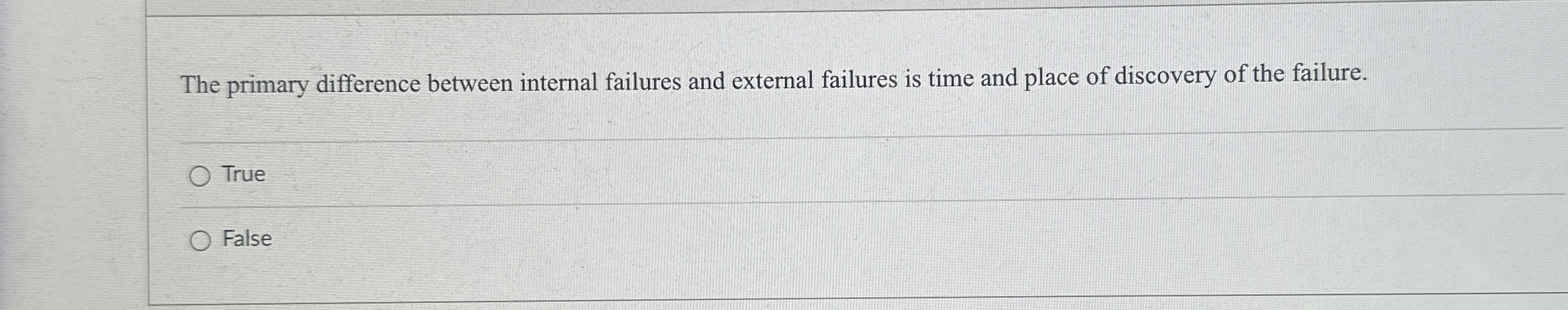 The primary difference between internal failures and external failures is time