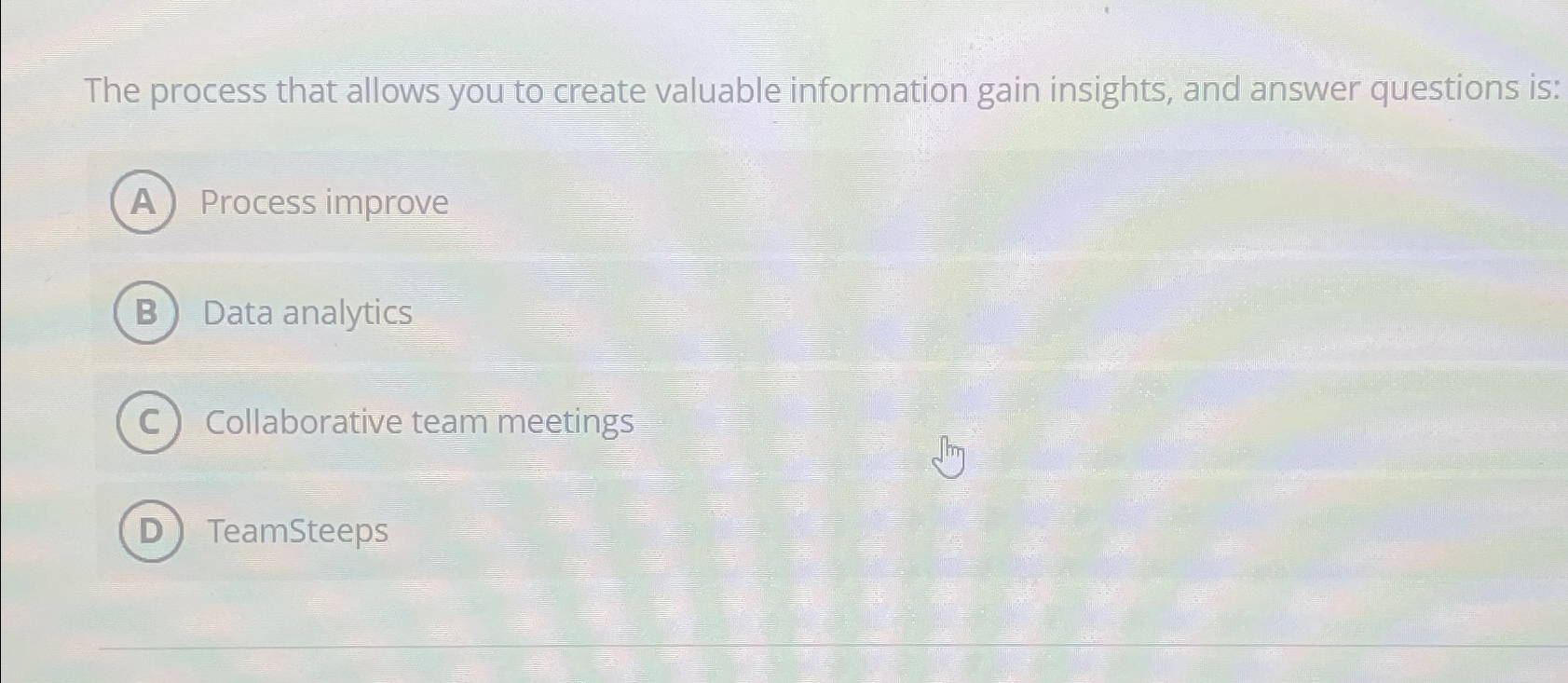  The process that allows you to create valuable information gain insights,