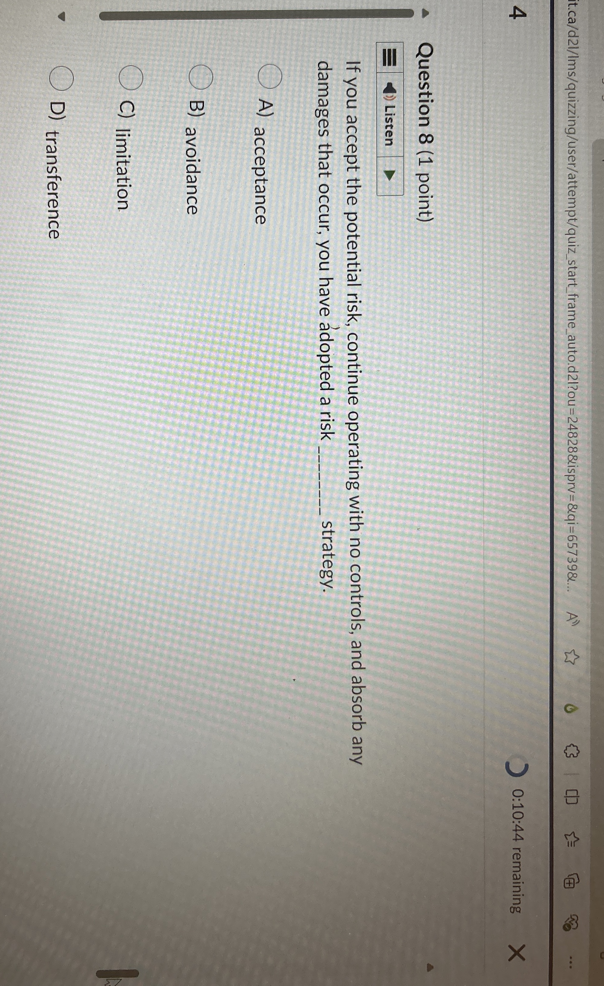  Question 8(1 point) If you accept the potential risk, continue operating
