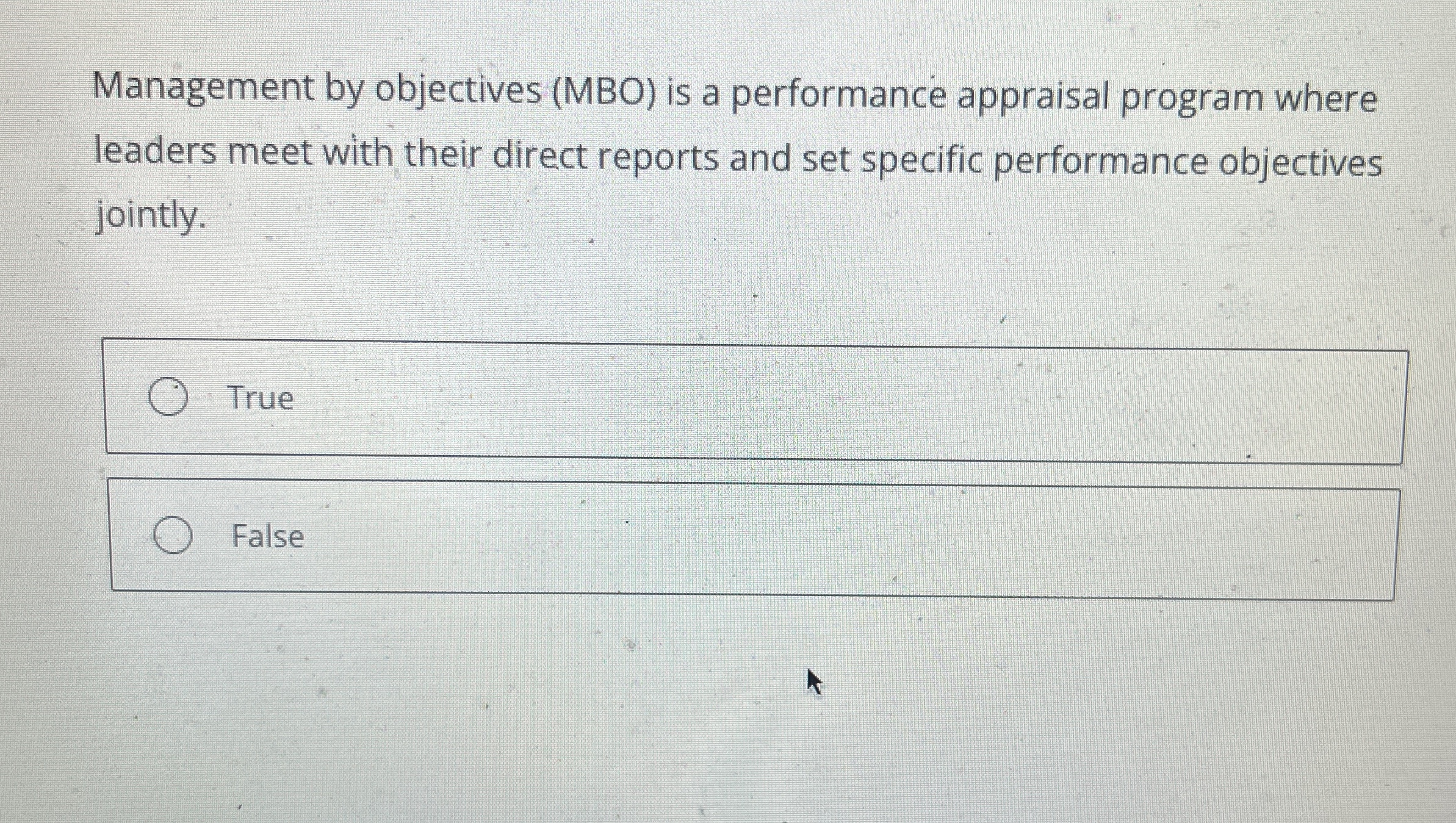  Management by objectives (MBO) is a performance appraisal program where leaders