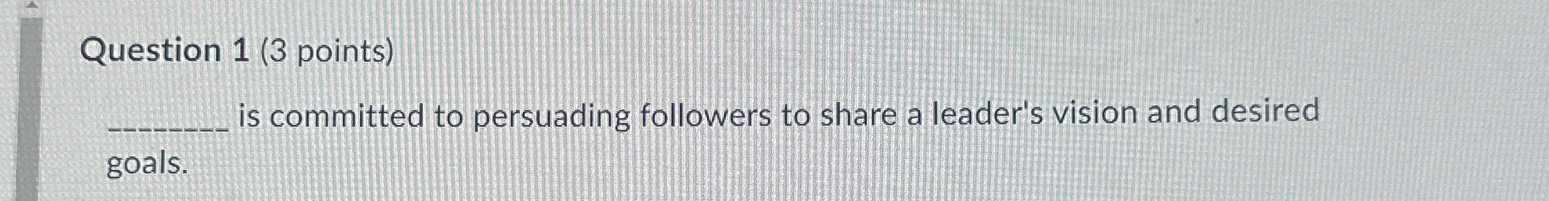 Question 1(3 points) is committed to persuading followers to share a