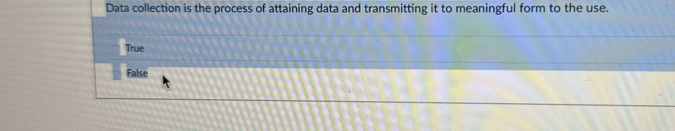  Data collection is the process of attaining data and transmitting it