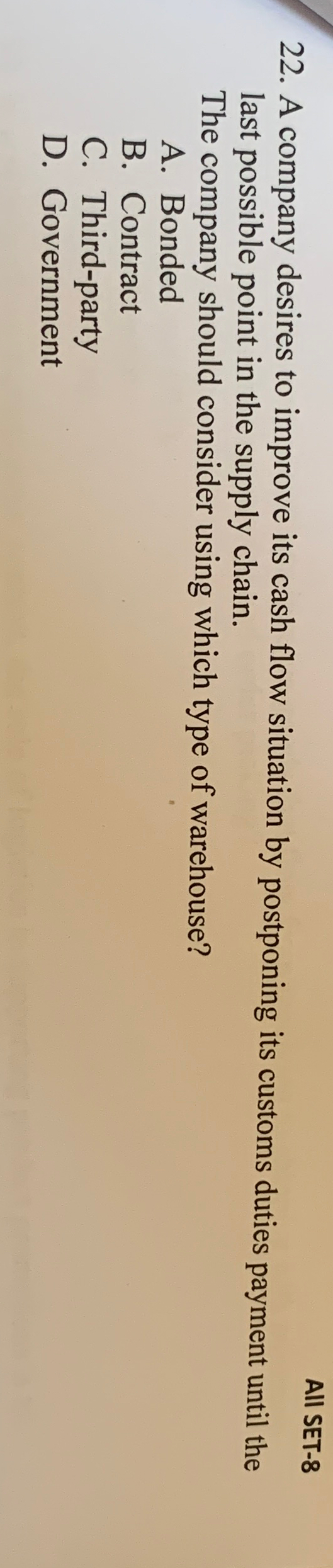  All SET-8 22. A company desires to improve its cash flow
