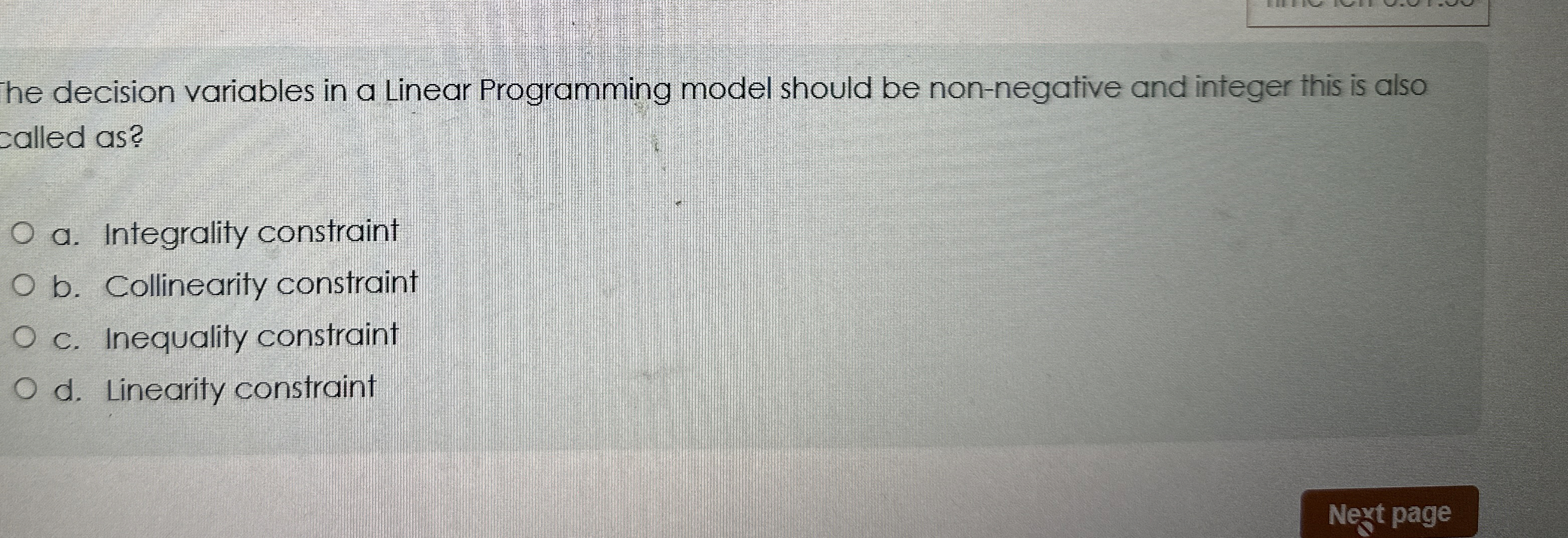  he decision variables in a Linear Programming model should be non-negative