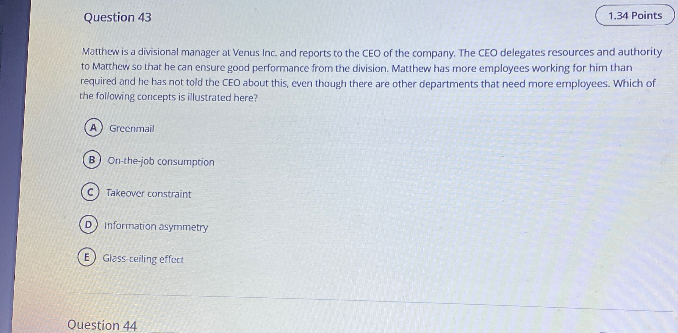  Question 43 Matthew is a divisional manager at Venus Inc. and