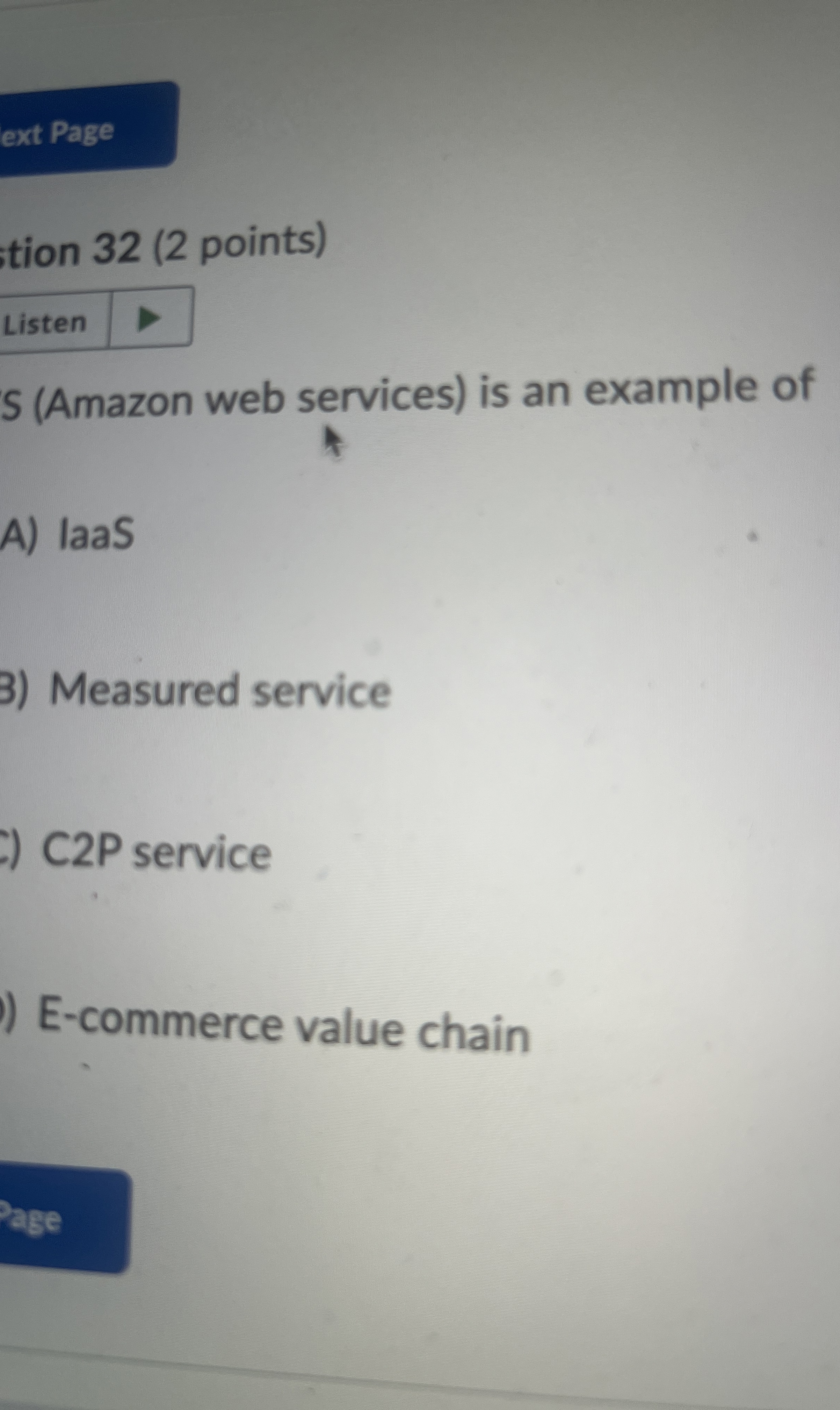  tion 32(2 points) S(Amazon web services) is an example of A)