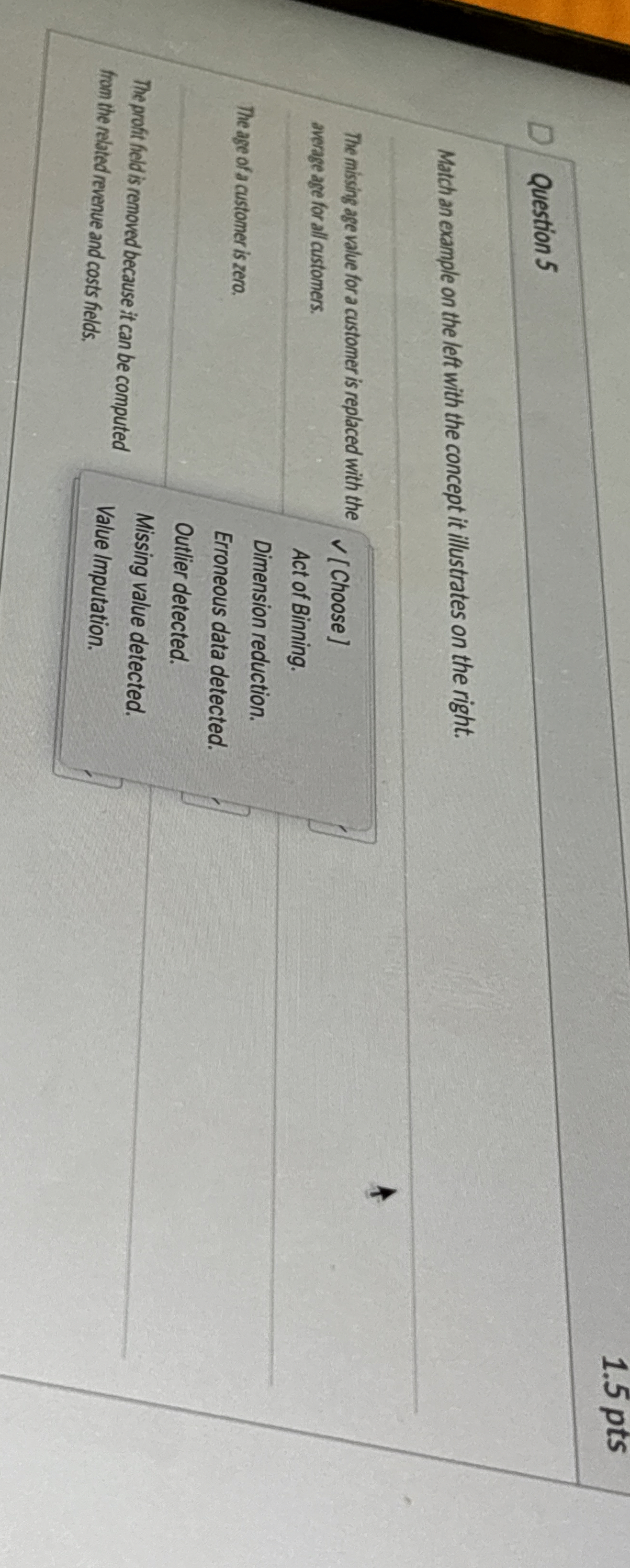  Question 5 Match an example on the left with the concept