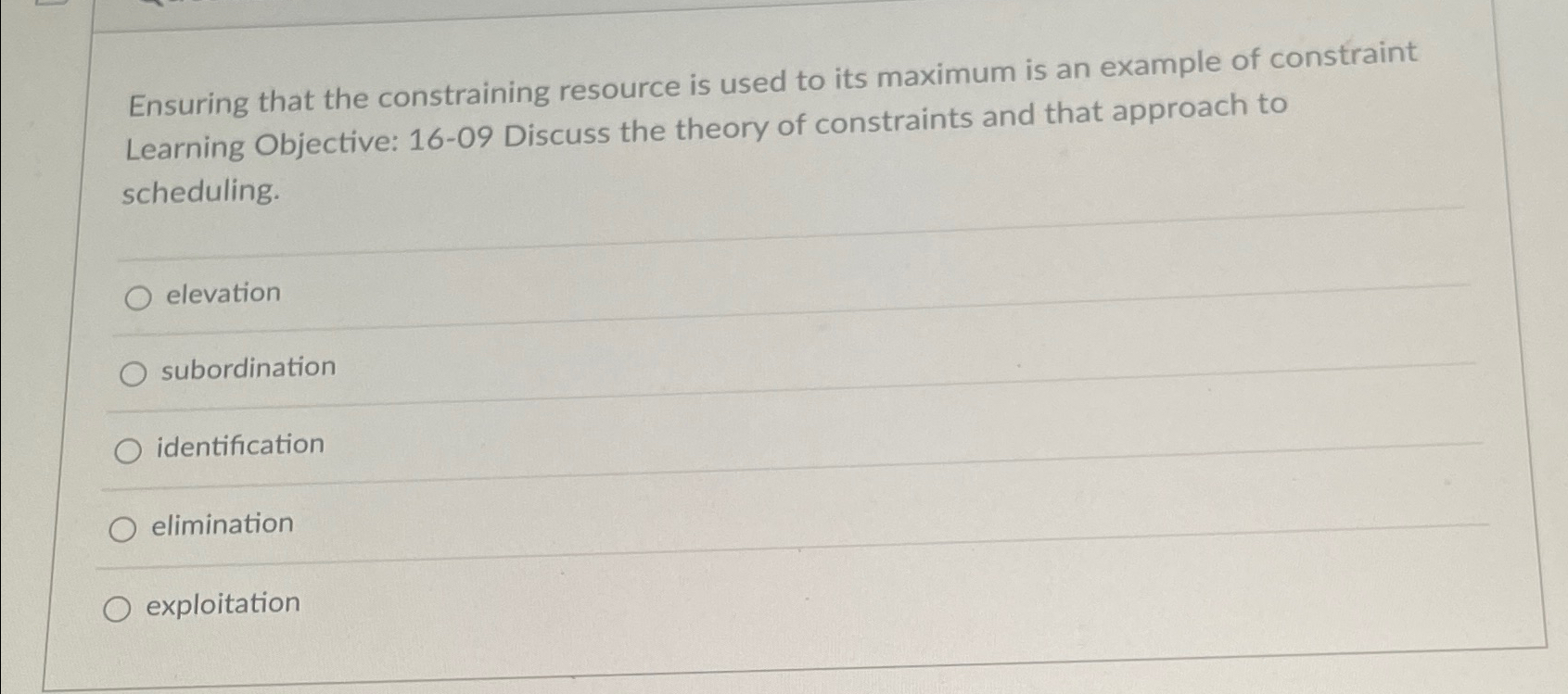  Ensuring that the constraining resource is used to its maximum is