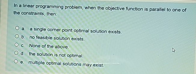  In a linear programming problem, when the objective function is parallel