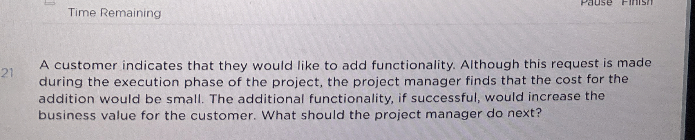  Time Remaining 21 A customer indicates that they would like to
