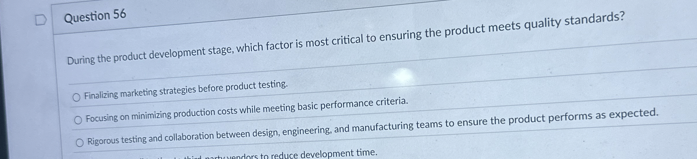  Question 56 During the product development stage, which factor is most