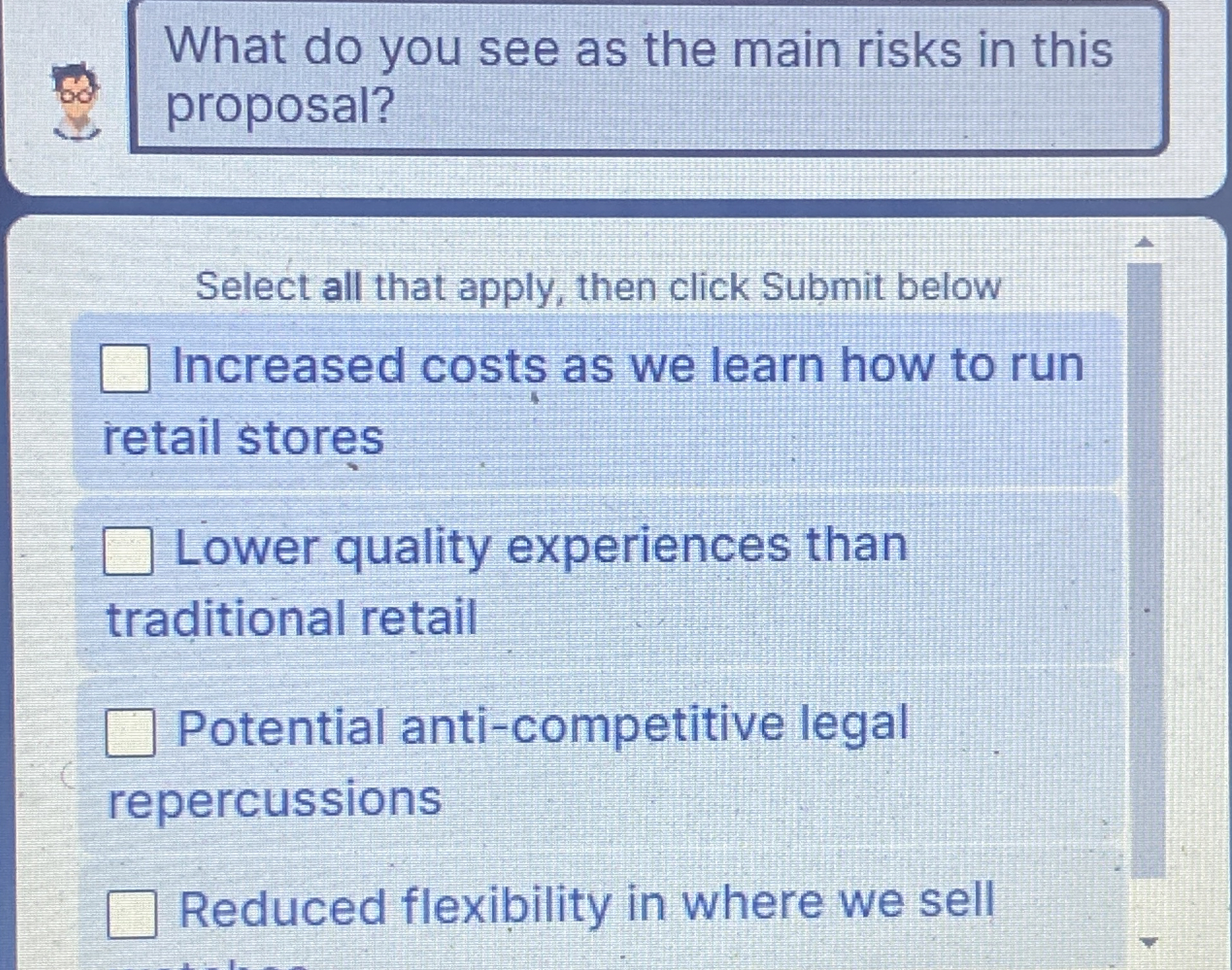  What do you see as the main risks in this proposal?