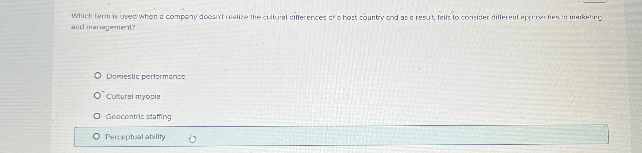  Which term is used when a company doesn't realize the cultural