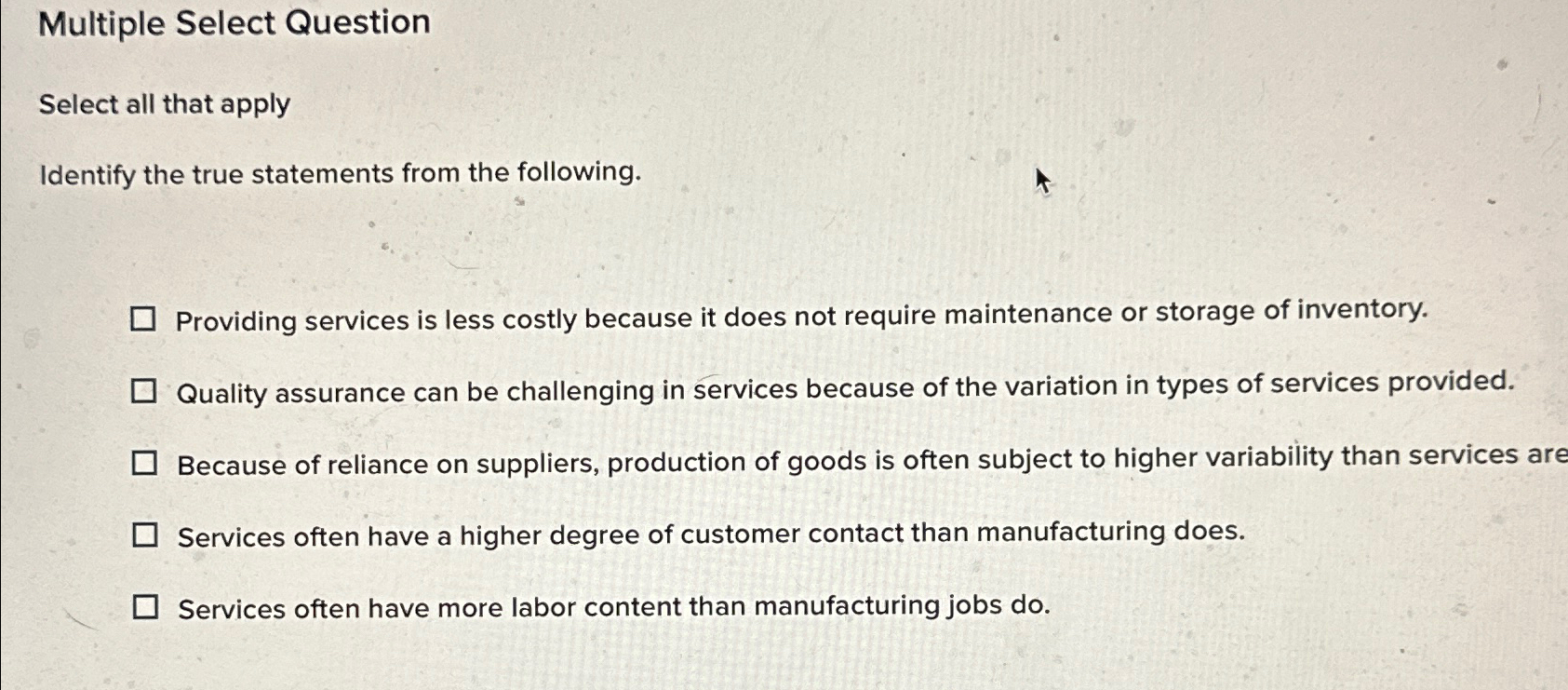  Multiple Select Question Select all that apply Identify the true statements