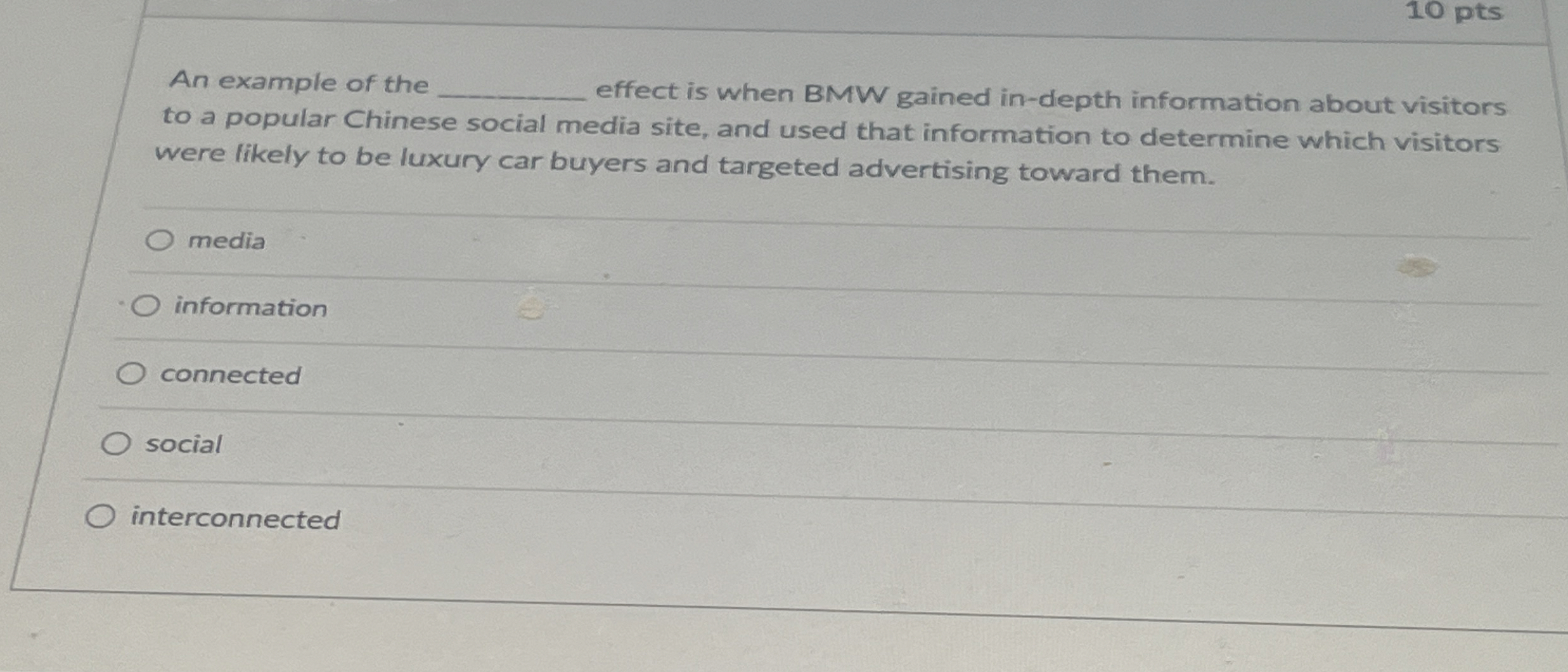  10 pts An example of the effect is when BMW gained