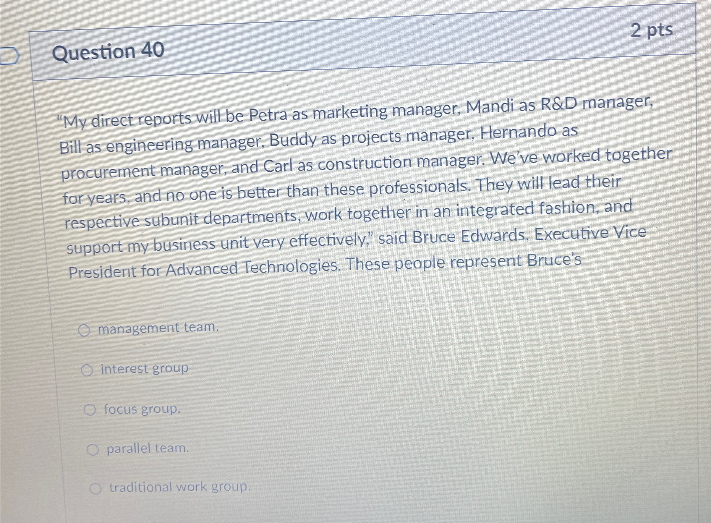  Question 40 2 pts "My direct reports will be Petra as
