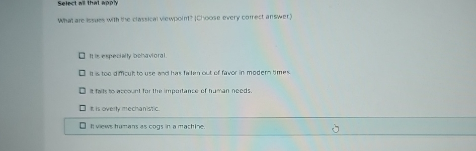  Select all that apply What are issues with the classical viewpoint?