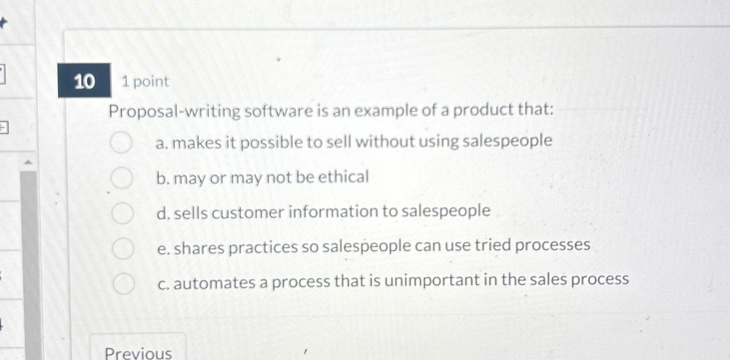  1 point Proposal-writing software is an example of a product that: