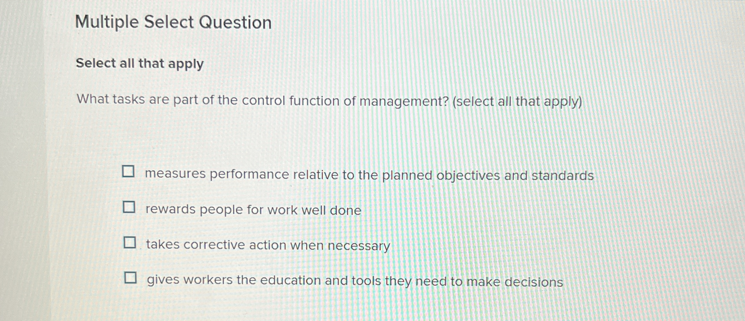  Multiple Select Question Select all that apply What tasks are part