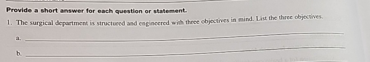  Provide a short answer for each question or statement. The surgical