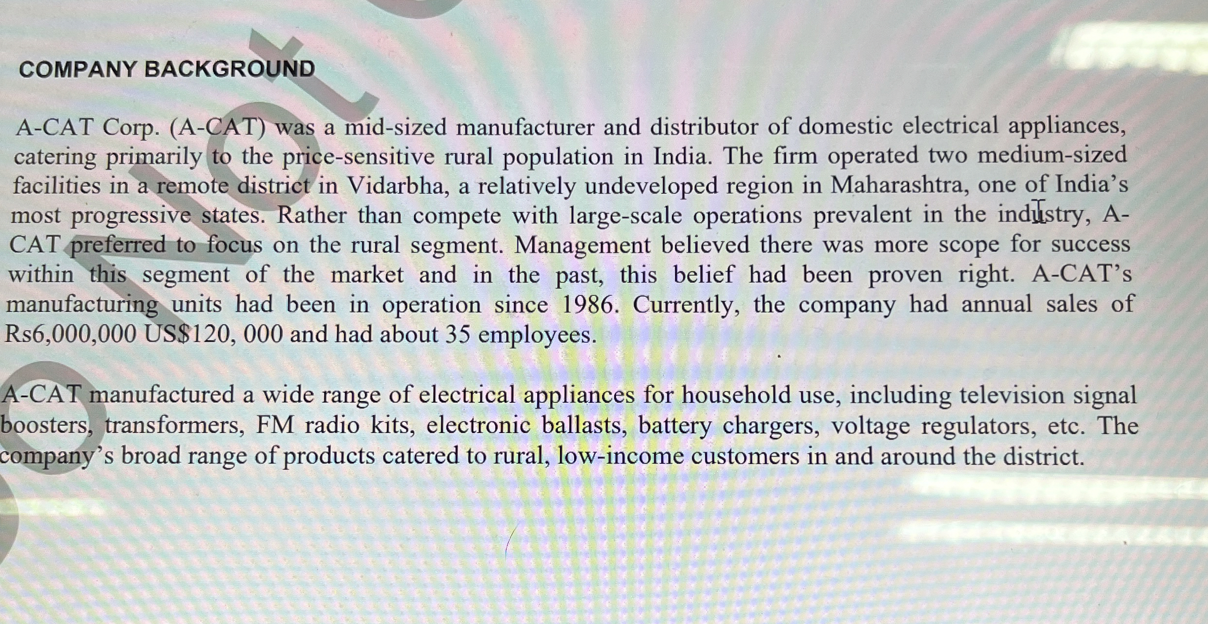  COMPANY BACKGROUND A-CAT Corp. (A-CAT) was a mid-sized manufacturer and distributor