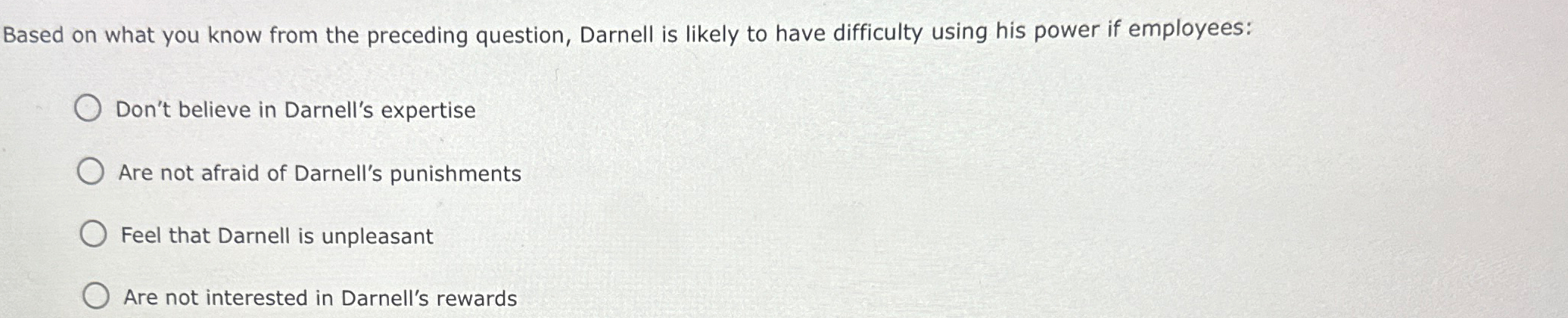  Based on what you know from the preceding question, Darnell is