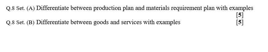  Subject-Material Management Q.8 Set. (A) Differentiate between production plan and materials