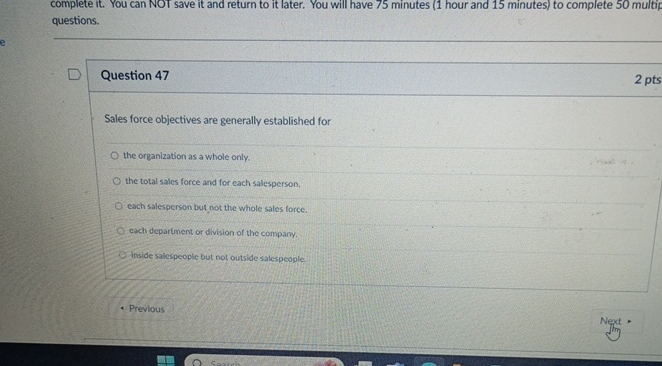  complete it. You can NOT save it and return to it